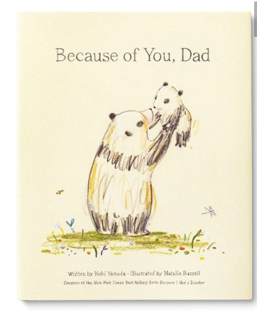 Because of You Dad - by Kobi Yamada