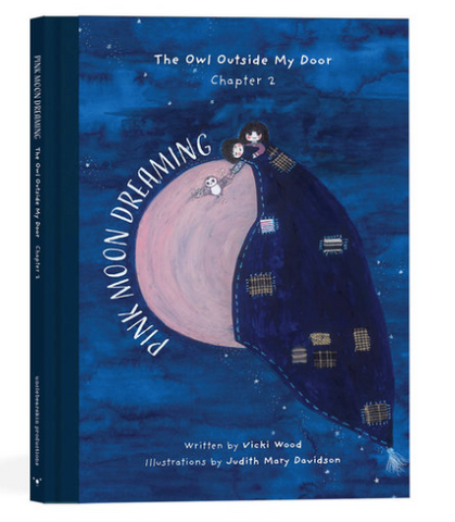 Book - Pink Moon Dreaming - The Owl Outside my Door. Chapter 2.