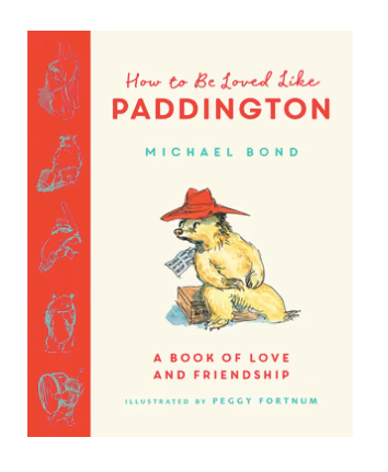 Book - How to be Loved Like Paddington.