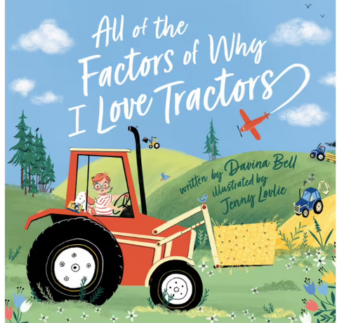 Book - All of the Factors of Why I Love Tractors.