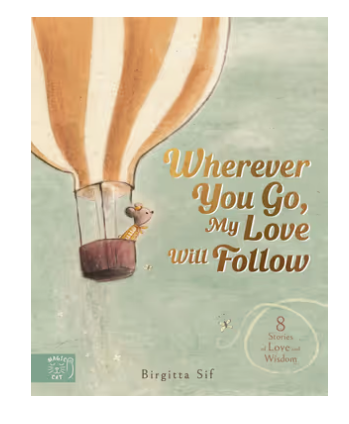 Books- Wherever You Go, My Love Will Follow.