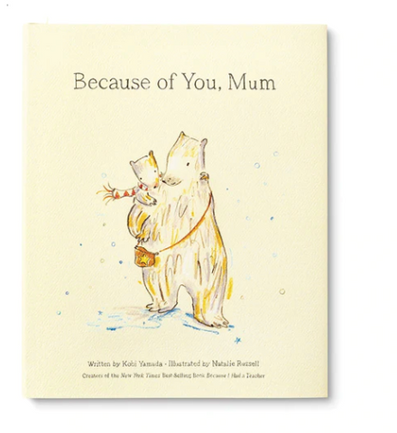 Because of You Mum - Book by Kobi Yamada
